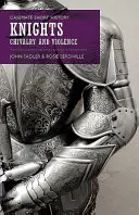 Rytíři: Rytířství a násilí - Knights: Chivalry and Violence