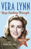 Keep Smiling Through - Můj válečný příběh - Keep Smiling Through - My Wartime Story