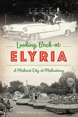 Ohlédnutí za Elyrií: Středozápadní město v polovině století - Looking Back at Elyria: A Midwest City at Midcentury