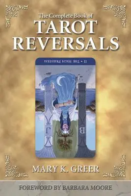 Kompletní kniha tarotových obratů - The Complete Book of Tarot Reversals
