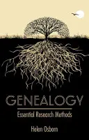 Genealogie: Základní výzkumné metody - Genealogy: Essential Research Methods