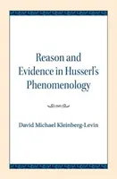 Rozum a důkaz v Husserlově fenomenologii - Reason and Evidence in Husserl's Phenomenology