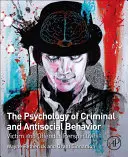 Psychologie kriminálního a antisociálního chování: Z pohledu oběti a pachatele: psychologie a kriminální chování. - The Psychology of Criminal and Antisocial Behavior: Victim and Offender Perspectives