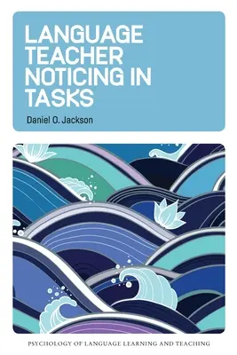 Všímavost učitele jazyka v úlohách - Language Teacher Noticing in Tasks