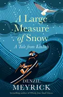 Velká míra sněhu - Příběh z Kinlochu - Large Measure of Snow - A Tale From Kinloch