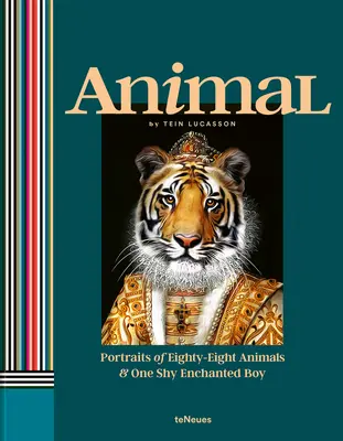 Zvířata: Portréty osmdesáti osmi zvířat a jednoho plachého zakletého chlapce - Animal: Portraits of Eighty-Eight Animals & One Shy Enchanted Boy
