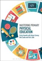 Zvládnutí základní tělesné výchovy - Mastering Primary Physical Education