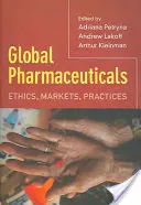 Globální léčiva: Etika, trhy, praktiky - Global Pharmaceuticals: Ethics, Markets, Practices