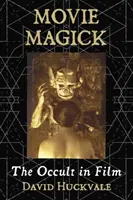 Filmová magie: Okultismus ve filmu - Movie Magick: The Occult in Film