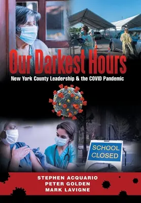 Naše nejtemnější hodiny: Vedení okresu New York a pandemie Covidu - Our Darkest Hours: New York County Leadership?& the Covid Pandemic