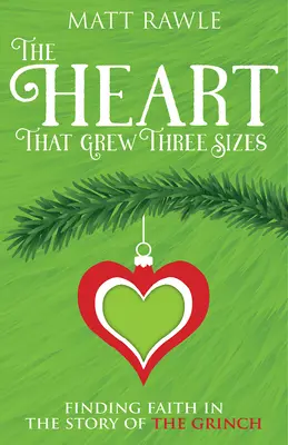 Srdce, které se zvětšilo o tři velikosti: Vedoucí příručka: Hledání víry v příběhu o Grinchovi - The Heart That Grew Three Sizes: Finding Faith in the Story of the Grinch
