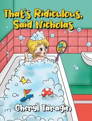 To je směšné, řekl Nicholas - That's Ridiculous, Said Nicholas