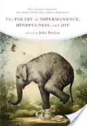 Poezie nestálosti, bdělosti a radosti - The Poetry of Impermanence, Mindfulness, and Joy