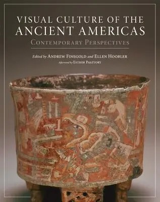 Vizuální kultura starověké Ameriky: Současné perspektivy - Visual Culture of the Ancient Americas: Contemporary Perspectives