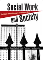 Sociální práce a společnost: Politické a ideologické perspektivy - Social Work and Society: Political and Ideological Perspectives