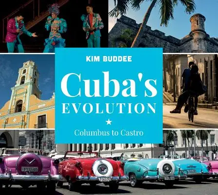 Vývoj Kuby: Od Kolumba ke Castrovi - Cuba's Evolution: Columbus to Castro