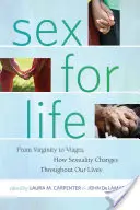 Sex pro život: Jak se sexualita mění v průběhu života: od panenství po viagru - Sex for Life: From Virginity to Viagra, How Sexuality Changes Throughout Our Lives
