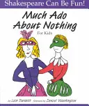 Mnoho povyku pro nic pro děti - Much Ado about Nothing for Kids