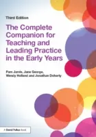 Kompletní společník pro výuku a vedení praxe v raném věku - The Complete Companion for Teaching and Leading Practice in the Early Years