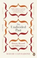 Nerozdělená minulost - Historie za hranicemi našich rozdílů - Undivided Past - History Beyond Our Differences