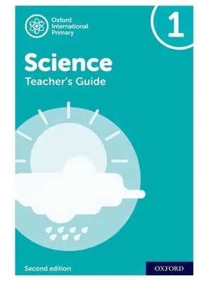 Oxford International Primary Science: Příručka pro učitele 1 - Oxford International Primary Science: Teacher's Guide 1