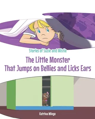 Malá příšerka, která skáče po břiše a olizuje uši - The Little Monster That Jumps on Bellies and Licks Ears