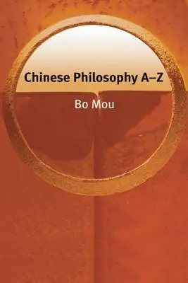 Čínská filozofie od A do Z - Chinese Philosophy A-Z