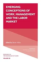 Nové koncepce práce, řízení a trhu práce - Emerging Conceptions of Work, Management and the Labor Market