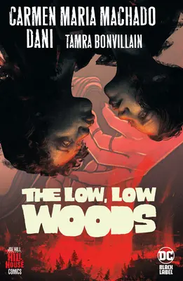 Nízký, nízký les (Hill House Comics) - The Low, Low Woods (Hill House Comics)