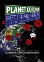 Planeta Corona, prvních 100 sloupků - jak vyšlo v The Journal, Newcastle - Planet Corona, The First 100 Columns - As published in The Journal, Newcastle