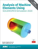 Analýza prvků strojů pomocí simulace Solidworks 2020 - Analysis of Machine Elements Using Solidworks Simulation 2020