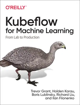 Kubeflow pro strojové učení: Z laboratoře do výroby - Kubeflow for Machine Learning: From Lab to Production