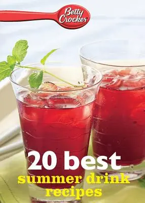 Betty Crocker 20 nejlepších receptů na letní nápoje - Betty Crocker 20 Best Summer Drink Recipes