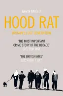 Krysa s kapucí: Ztracená generace v Británii - Hood Rat: Britain's Lost Generation