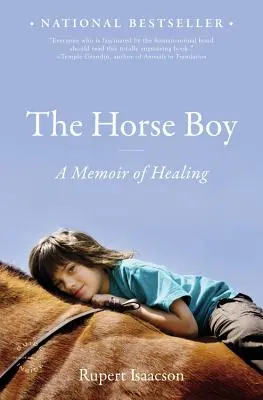 Chlapec s koněm: Vzpomínky na léčení - The Horse Boy: A Memoir of Healing