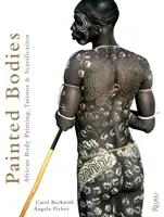 Malovaná těla: Africké malování na tělo, tetování a skarifikace (knižní vydání) - Painted Bodies: African Body Painting, Tattoos & Scarification