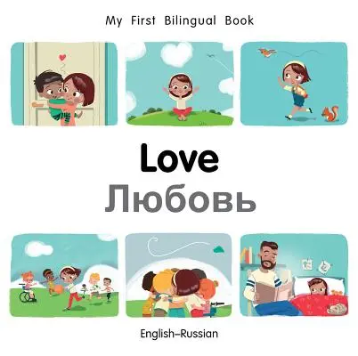 Moje první dvojjazyčná kniha - Láska (anglicko-ruská) - My First Bilingual Book-Love (English-Russian)