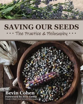 Zachraňme naše semena: Praxe a filosofie - Saving Our Seeds: The Practice & Philosophy