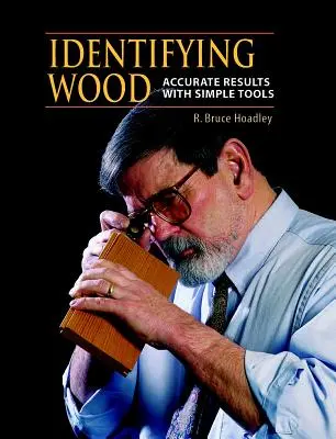 Určování dřeva: Přesné výsledky s jednoduchými nástroji - Identifying Wood: Accurate Results with Simple Tools