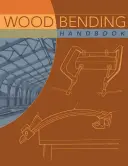 Příručka ohýbání dřeva - Wood Bending Handbook