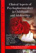 Klinické aspekty psychofarmakologie v dětství a dospívání - Clinical Aspects of Psychopharmacology in Childhood & Adolescence