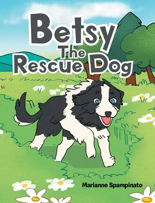 Betsy - pes záchranář - Betsy The Rescue Dog