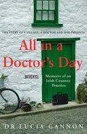 Všechno za den doktora: Vzpomínky na praxi na irském venkově - All in a Doctor's Day: Memoirs of an Irish Country Practice
