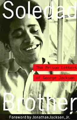 Soledad Brother: Vězeňské dopisy George Jacksona - Soledad Brother: The Prison Letters of George Jackson