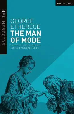 Člověk v módě: Nové vydání - The Man of Mode: New Edition