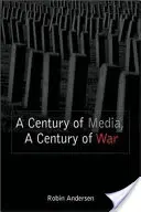 Století médií, století válek - A Century of Media, A Century of War