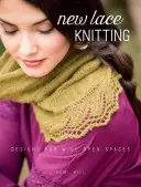 Nové krajkové pletení: Nové vzory pro široká prostranství - New Lace Knitting: Designs for Wide Open Spaces