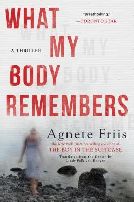 Co si mé tělo pamatuje - What My Body Remembers