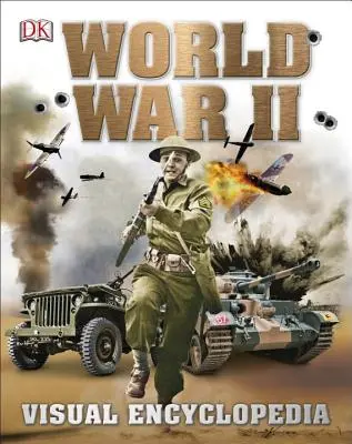 Druhá světová válka: Vizuální encyklopedie - World War II: Visual Encyclopedia