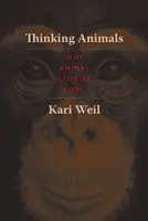 Myslící zvířata: Proč právě teď? - Thinking Animals: Why Animal Studies Now?
